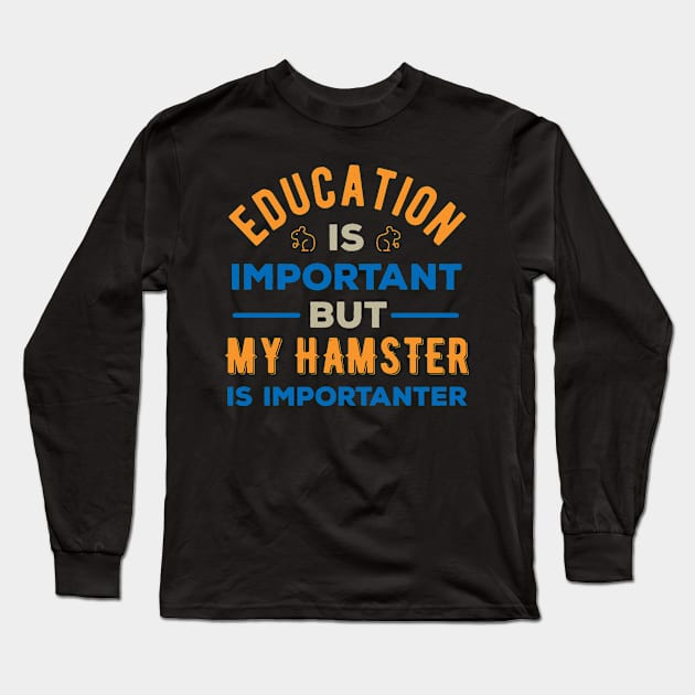 Hamster Funny Long Sleeve T-Shirt by TheVintageChaosCo.